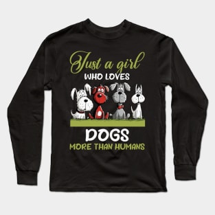 A Girl Loves Dogs More Than Humans Funny Long Sleeve T-Shirt